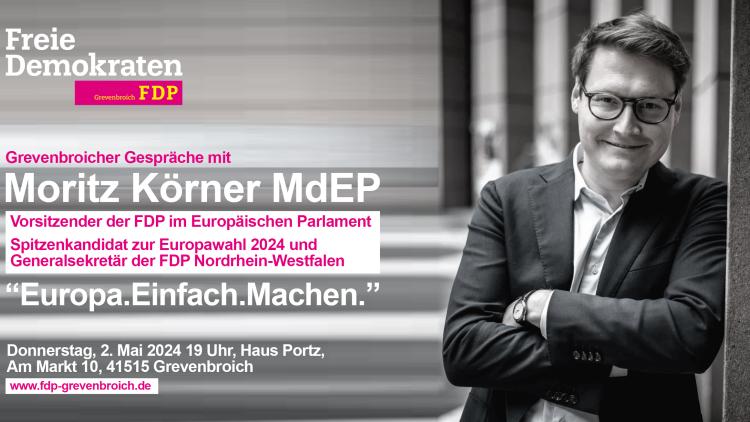 Grevenbroicher Gespräche mit Moritz Körner MdEP , Thema "Europa. Einfach.Machen."